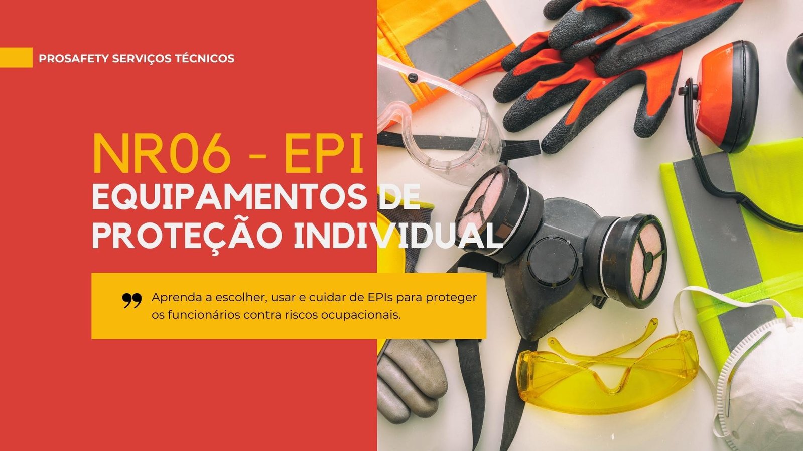 EPI – Equipamentos de Proteção Individual