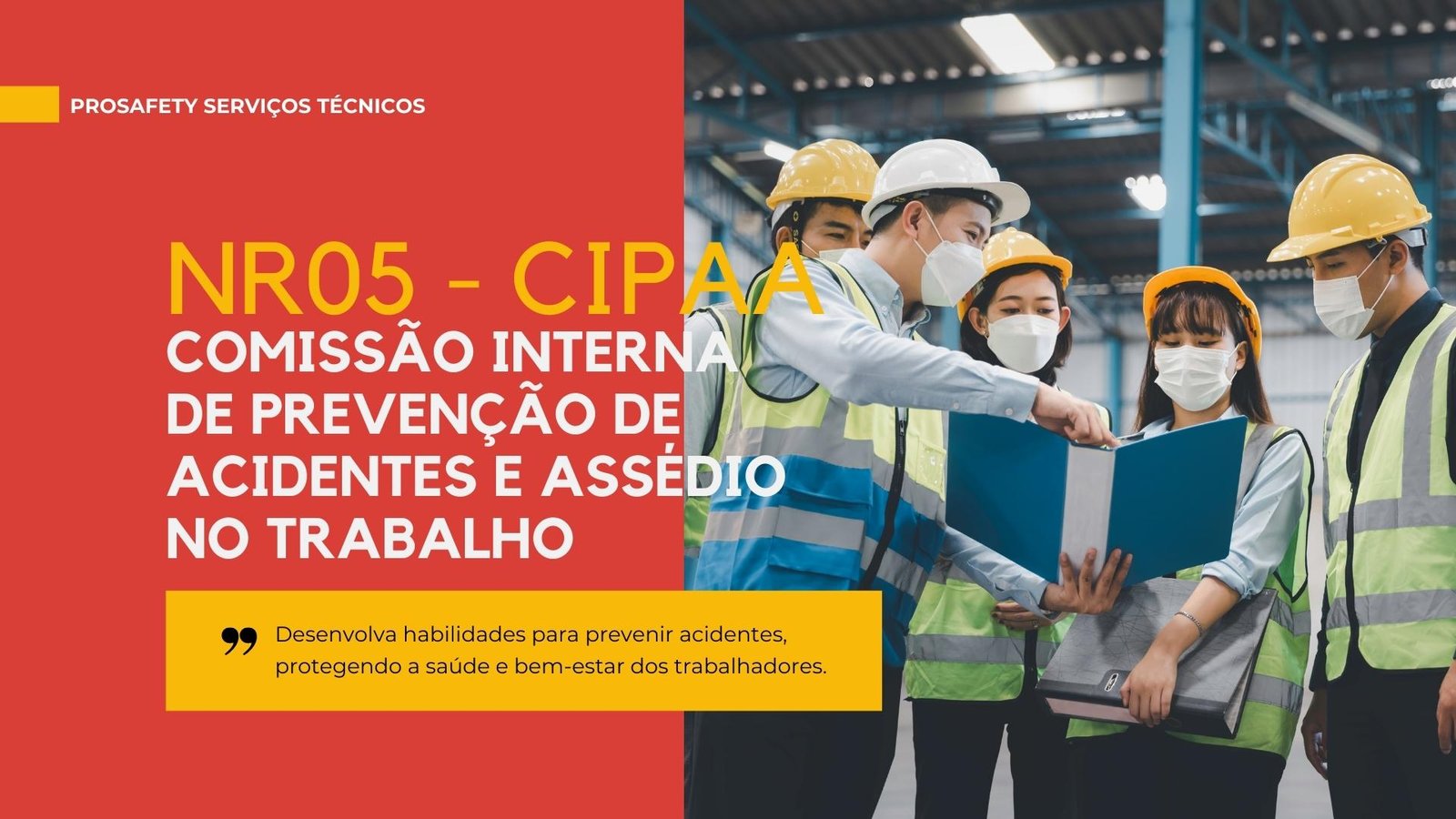 Comissão Interna de Prevenção de Acidentes e Assédio (CIPAA)