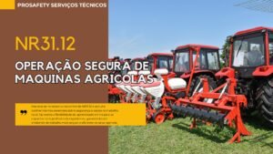 NR31.12 - Operação Segura em Máquinas Agrícolas