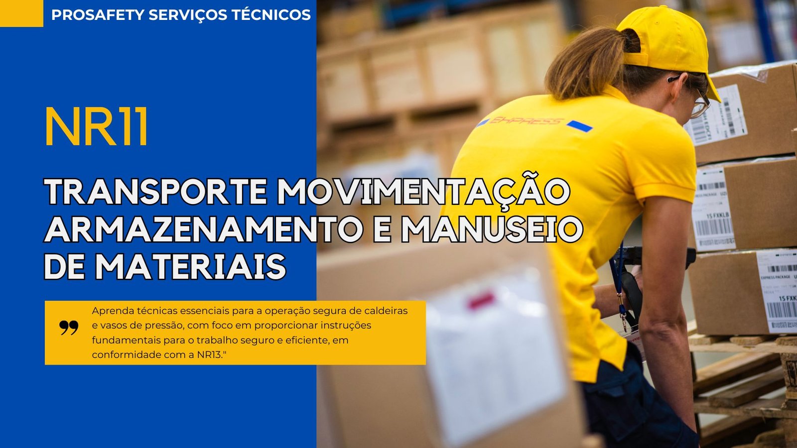 NR 11 – Segurança na Movimentação, Armazenagem e Transporte de Materiais